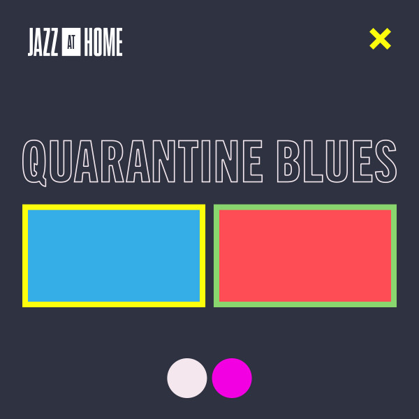 Quarantine Blues (Jazz at Home)